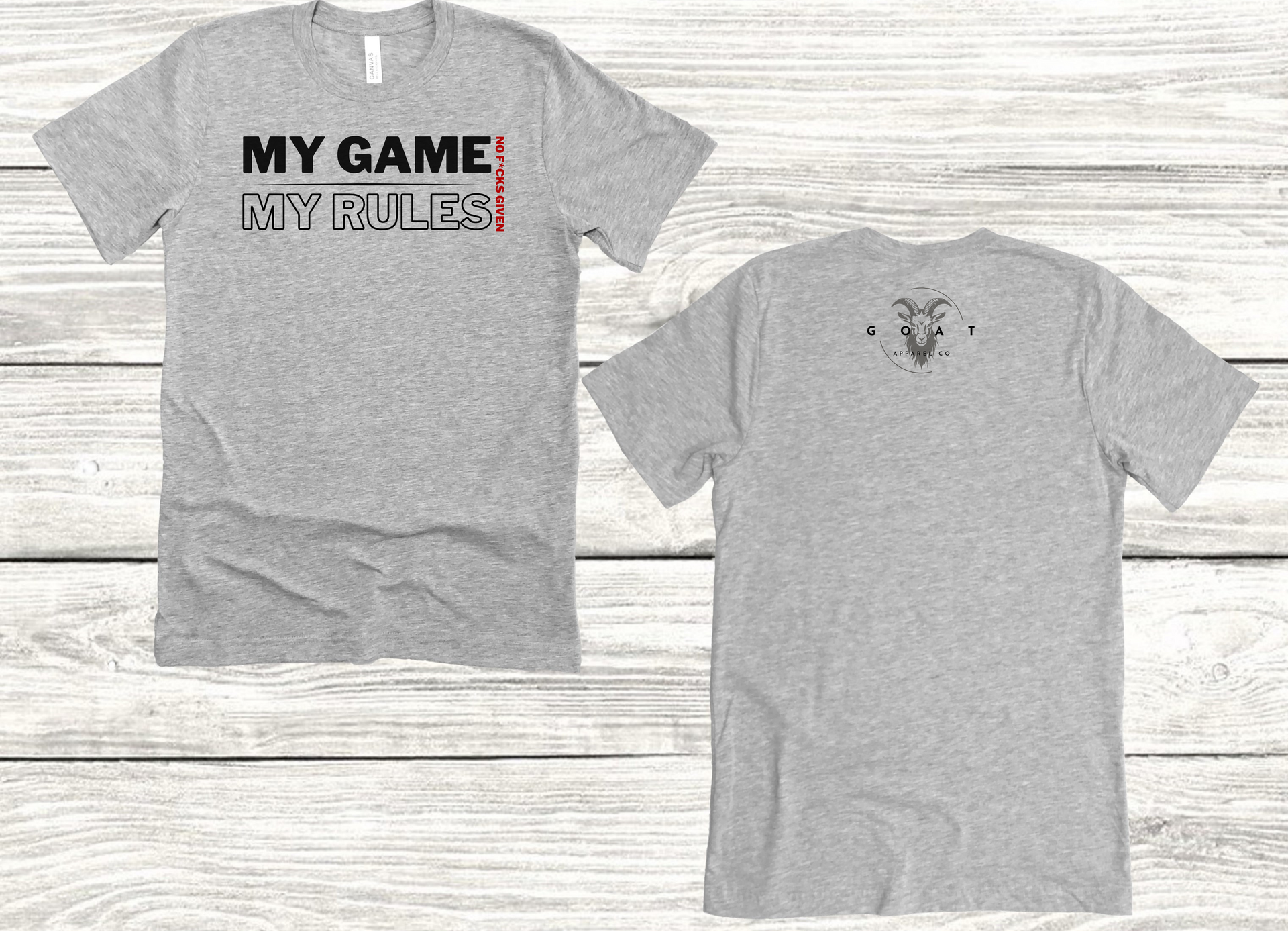 My Game My Rules Short Sleeve T-Shirt – GOAT Apparel Co